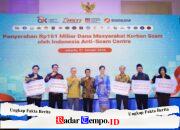 INDONESIA ANTI-SCAM CENTRE BERHASIL KEMBALIKAN RP161 MILIAR, DANA MASYARAKAT KORBAN SCAM