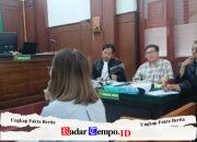 Keterangan Saksi Siok Lan alias Ria Go Dipersidangan Banyak Bohong dan Ditutup Tutupi Semua