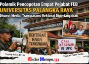 Pencopotan Empat Pejabat FEB UPR Disorot Media, Transparansi Rektorat Dipertanyakan