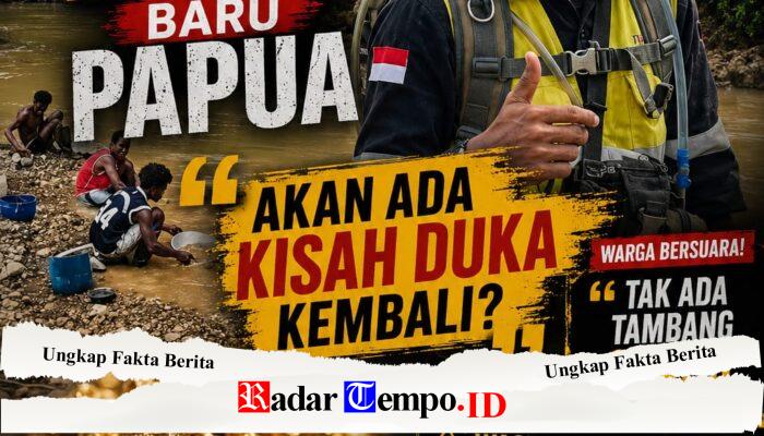 PENEMUAN GUNUNG EMAS BARU PAPUA – ‘AKAN ADA KISAH DUKA KEMBALI?’, WARGA: ‘TAK ADA TAMBANG GRATIS DI TANAH KITA!’